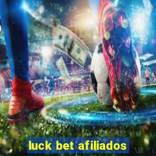 luck bet afiliados